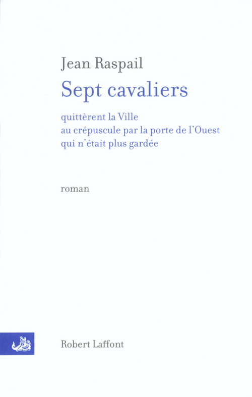 ebook cover of Sept cavaliers quittèrent la ville., by Jean Raspail