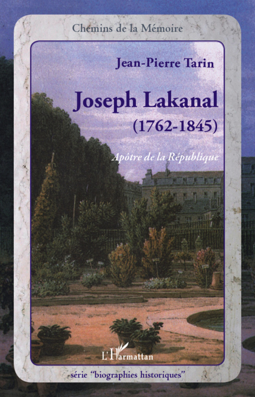 ebook cover of Joseph Lakanal (1762-1845) ; apôtre de la République, by Jean-pierre Tarin