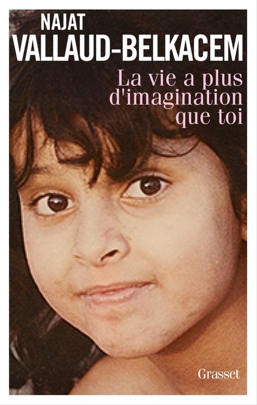 Couverture ebook de La vie a plus d'imagination que toi, de Najat Vallaud-Belkacem