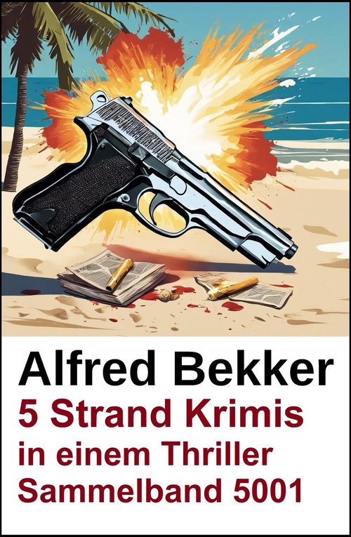 Couverture ebook de 5 Strand Krimis in einem Thriller Sammelband 5001, de Alfred Bekker