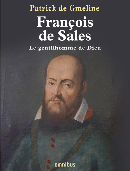 Couverture ebook de François de Sales, le gentilhomme de Dieu, de Patrick de Gmeline
