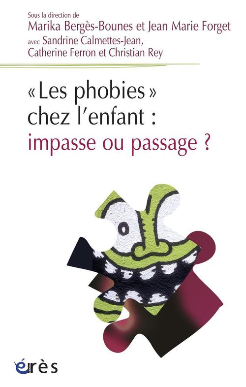 Couverture ebook de Les phobies chez l'enfant : impasse ou passage ?, de Collectif