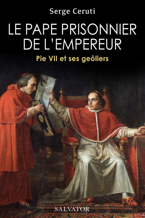 ebook cover of Le pape prisonnier de l'empereur : Pie VII et ses geôliers, by Serge Ceruti