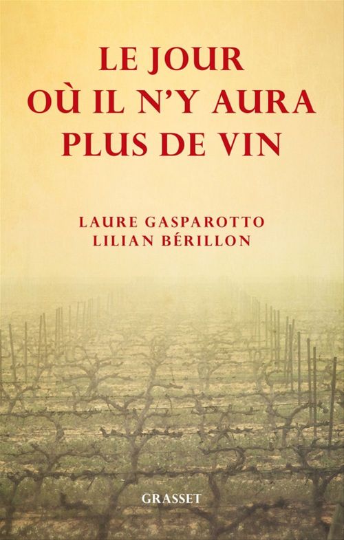 ebook cover of Le jour où il n'y aura plus de vin, by Lilian Berillon, Laure Gasparotto