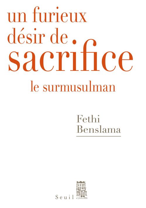 ebook cover of Un furieux désir de sacrifice. Le surmusulman, by Fethi Benslama