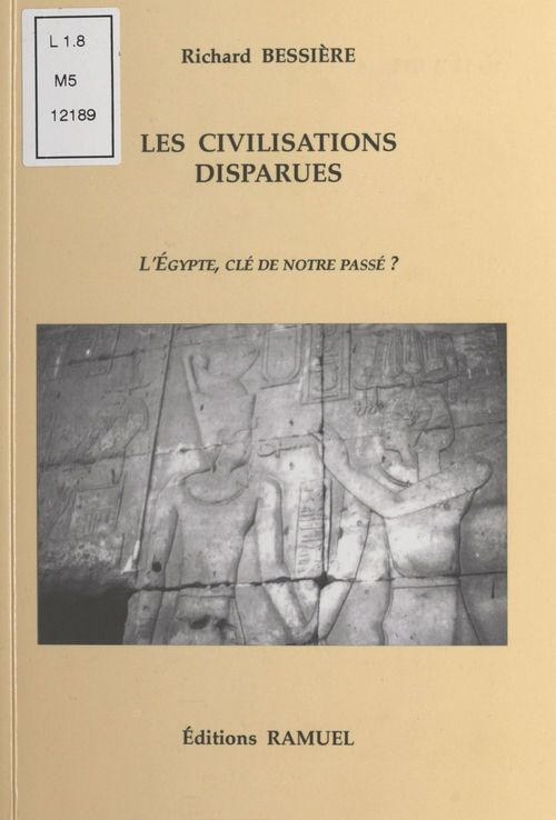 Couverture ebook de Les Civilisations disparues : L'Égypte, clé de notre passé ?, de Richard Bessière