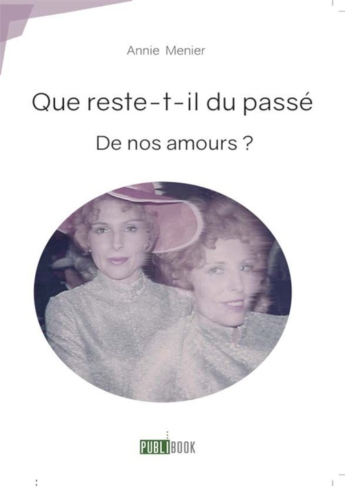 ebook cover of Que reste-t-il du passé de nos amours ?, by Annie Menier