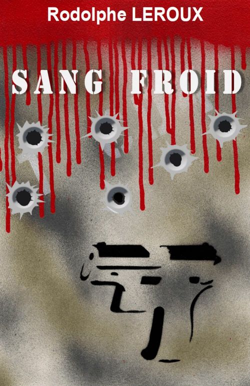 ebook cover of Sang froid, by Rodolphe Leroux