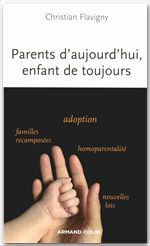 Couverture ebook de Parents d'aujourd'hui, enfants de toujours, de Christian Flavigny