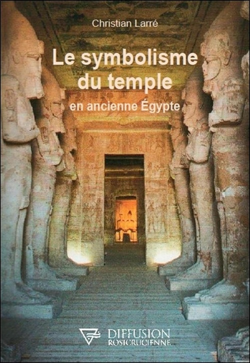 ebook cover of Le symbolisme du temple en ancienne Egypte, by Christian Larré