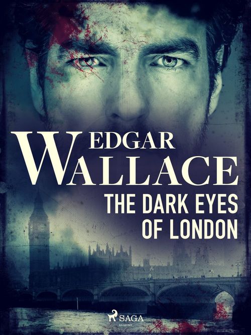 Couverture ebook de The Dark Eyes of London, de Edgar Wallace