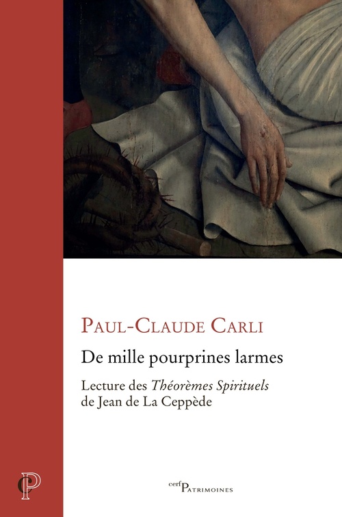 Couverture ebook de "De mille pourprines larmes" : lecture des Théorèmes de Jean de La Ceppède, de Paul-Claude Carli