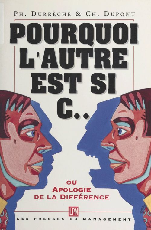 ebook cover of Pourquoi l'autre est si c... ou Apologie de la différence, by Collectif