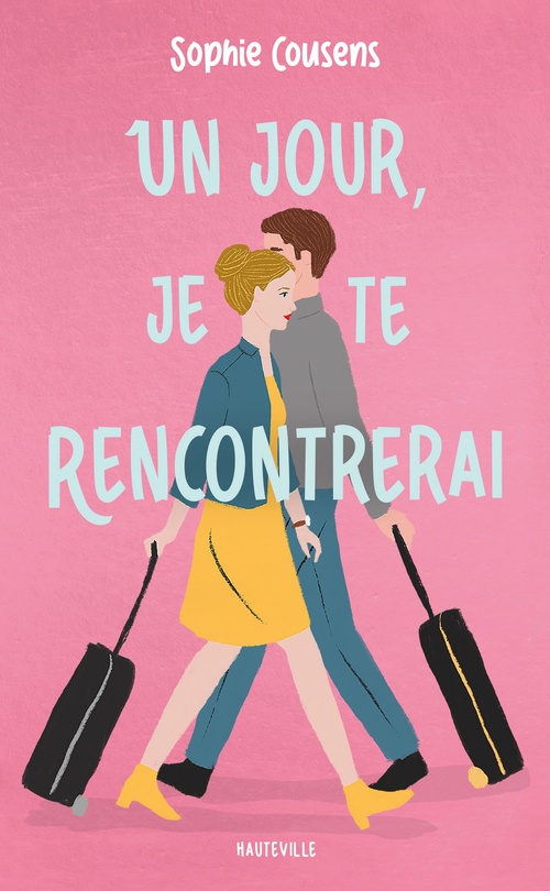 Couverture ebook de Un jour, je te rencontrerai, de Sophie Cousens