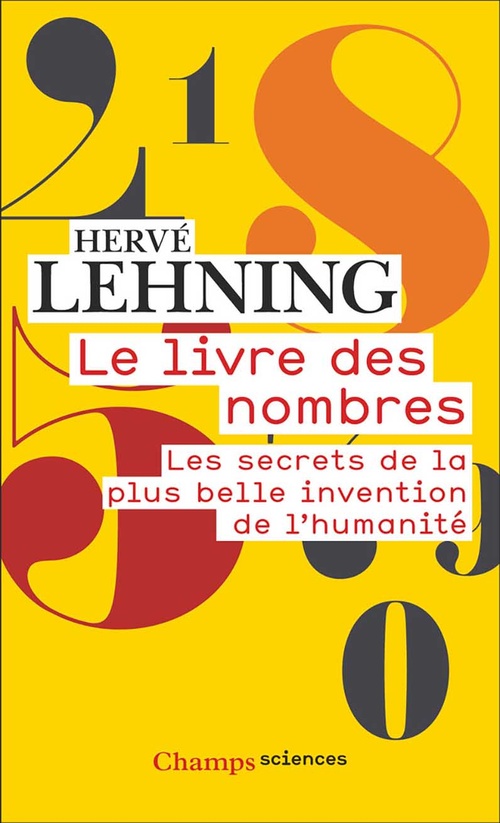 ebook cover of Le livre des nombres. Les secrets de la plus belle invention de l'humanité, by Hervé Lehning