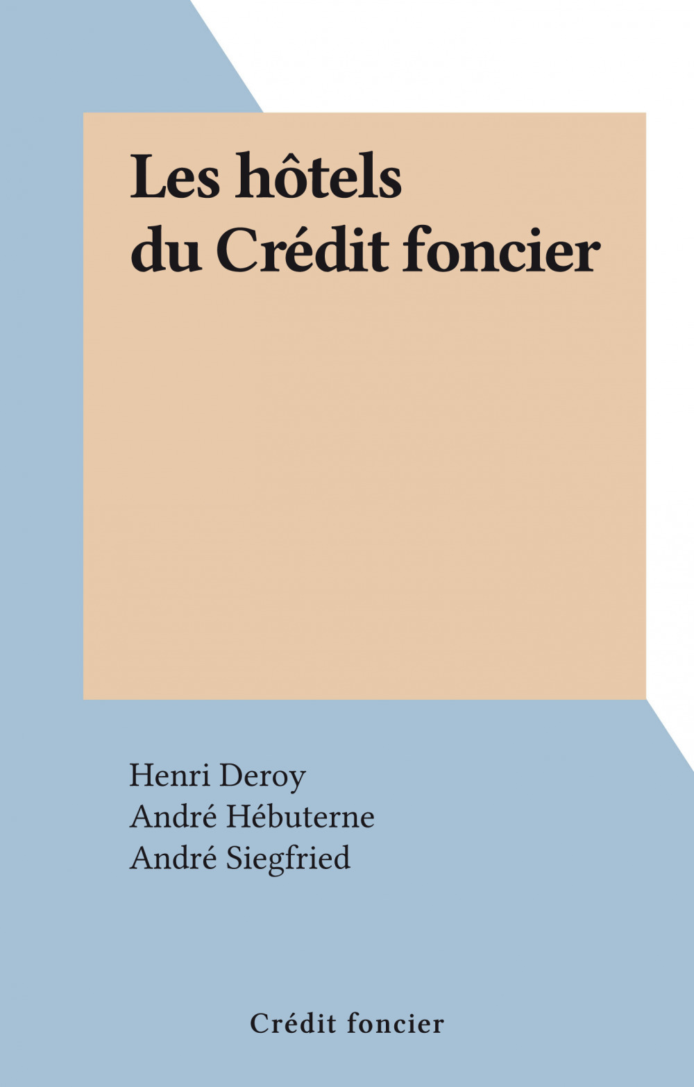ebook cover of Les hôtels du Crédit foncier, by Henri Deroy