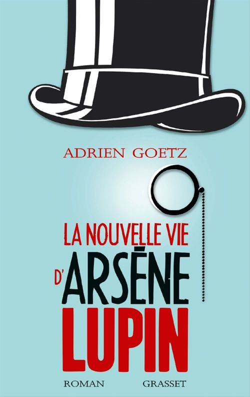 Couverture ebook de La nouvelle vie d'Arsène Lupin, de Adrien Goetz