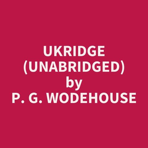 Couverture audiobook de Ukridge (UNABRIDGED), de P. G. Wodehouse