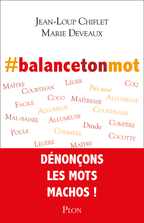 Couverture ebook de Balancetonmot, de Jean-Loup Chiflet, Marie Deveaux