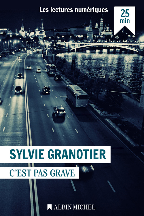 ebook cover of C'est pas grave, by Sylvie Granotier
