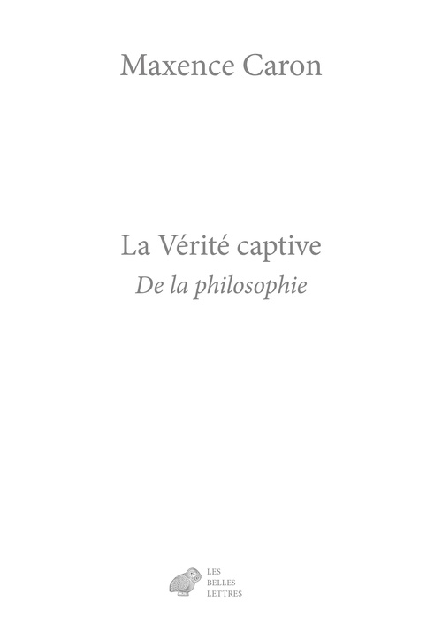 Couverture ebook de La Vérité captive, de Maxence Caron