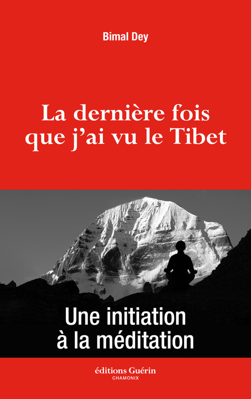 Couverture ebook de La Dernière fois que j'ai vu le Tibet, de Bimal Dey