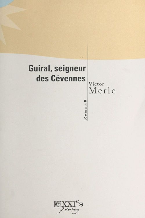 ebook cover of Guiral, seigneur des Cévennes, by Victor Merle