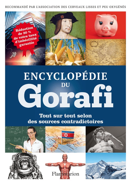 Couverture ebook de Encyclopédie du Gorafi. Tout sur tout selon des sources contradictoires, de Jean-françois Buissière