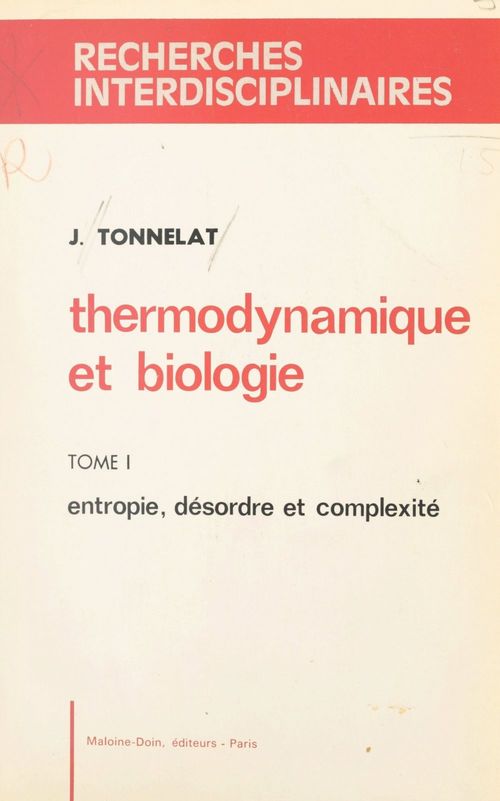 Couverture ebook de Thermodynamique et biologie (1). Entropie, désordre et complexité, de Jacques Tonnelat