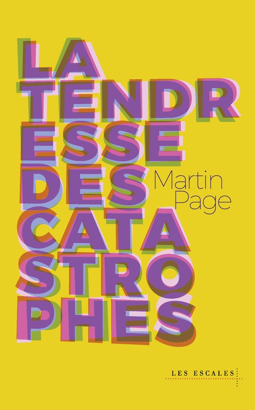 Couverture ebook de La Tendresse des catastrophes, de Martin Page