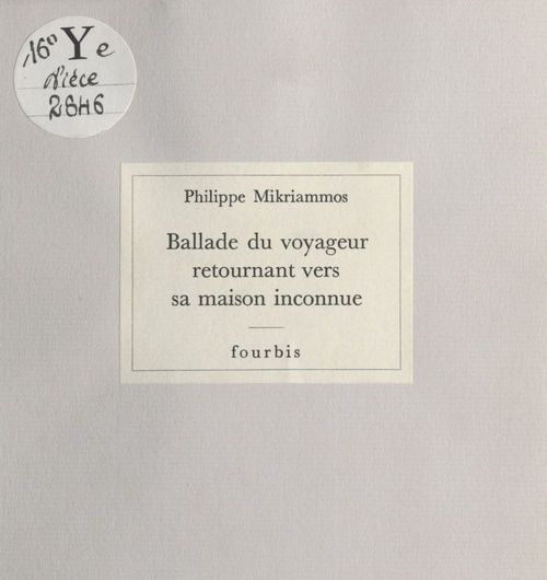 ebook cover of Ballade du voyageur retournant vers sa maison inconnue, by Philippe Mikriammos