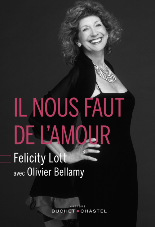 Couverture ebook de Il nous faut de l'amour, de Felicity Lott, Olivier Bellamy