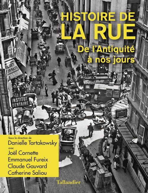 Couverture ebook de Histoire de la rue, de Joël Cornette, Emmanuel Fureix, Claude Gauvard, Catherine Saliou, Danielle Tartakowski