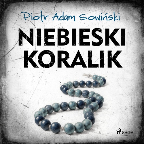 Couverture audiobook de Niebieski koralik, de Piotr Adam Sowi'Nski