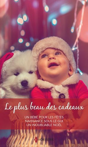 Couverture ebook de Le plus beau des cadeaux, de Jessica Hart, Laura Iding, Jennifer Taylor