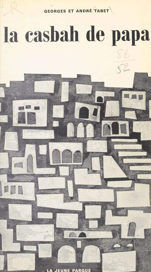 Couverture ebook de Le casbah de papa, de Andre Tabet, Georges Tabet