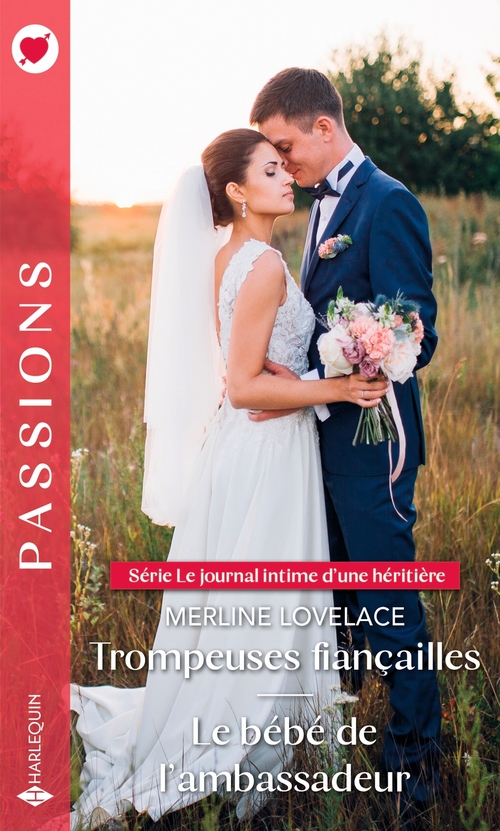 Couverture ebook de Trompeuses fiançailles - Le bébé de l'ambassadeur, de Merline Lovelace