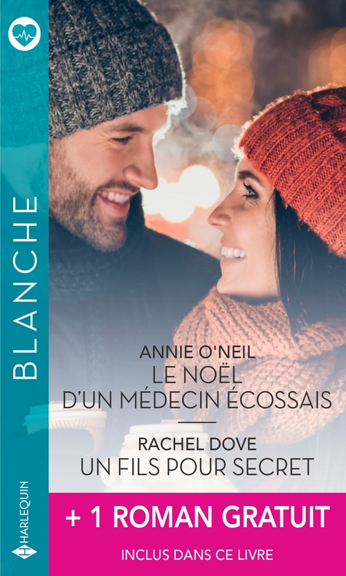 ebook cover of Le Noël d'un médecin écossais - Un fils pour secret - Le courage d'aimer, by Rachel Dove, Annie O'Neil