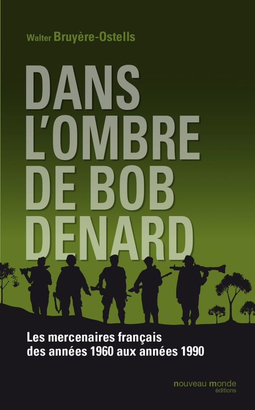 Couverture ebook de Dans l'ombre de Bob Denard, de Walter Bruyère-Ostells