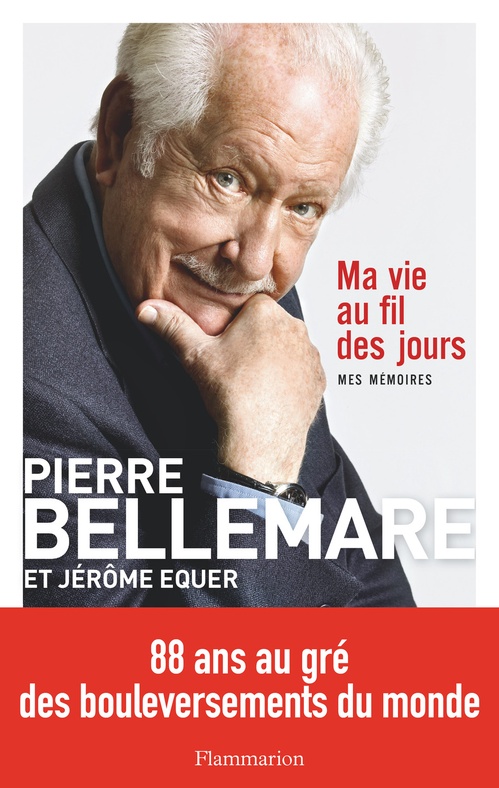 Couverture ebook de Ma vie au fil des jours, de Pierre Bellemare, Jérôme Equer