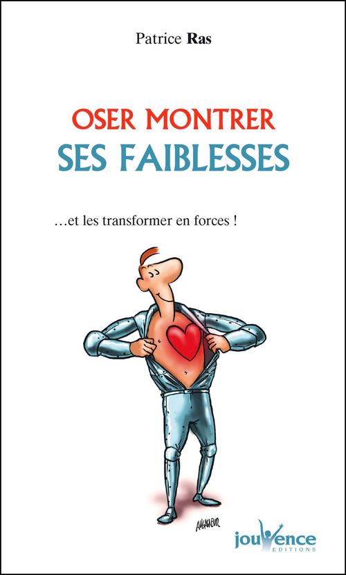 Couverture ebook de Oser montrer ses faiblesses, de Patrice Ras