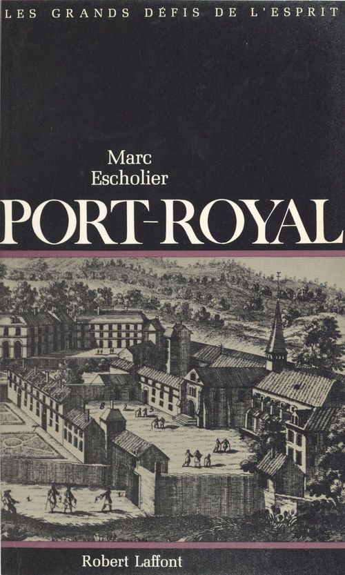 Couverture ebook de Port-Royal, de Marc Escholier