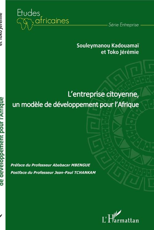 Couverture ebook de L'entreprise citoyenne, un modèle de développement pour l'Afrique, de Toko Jérémie, Souleymanou Kadouamaï