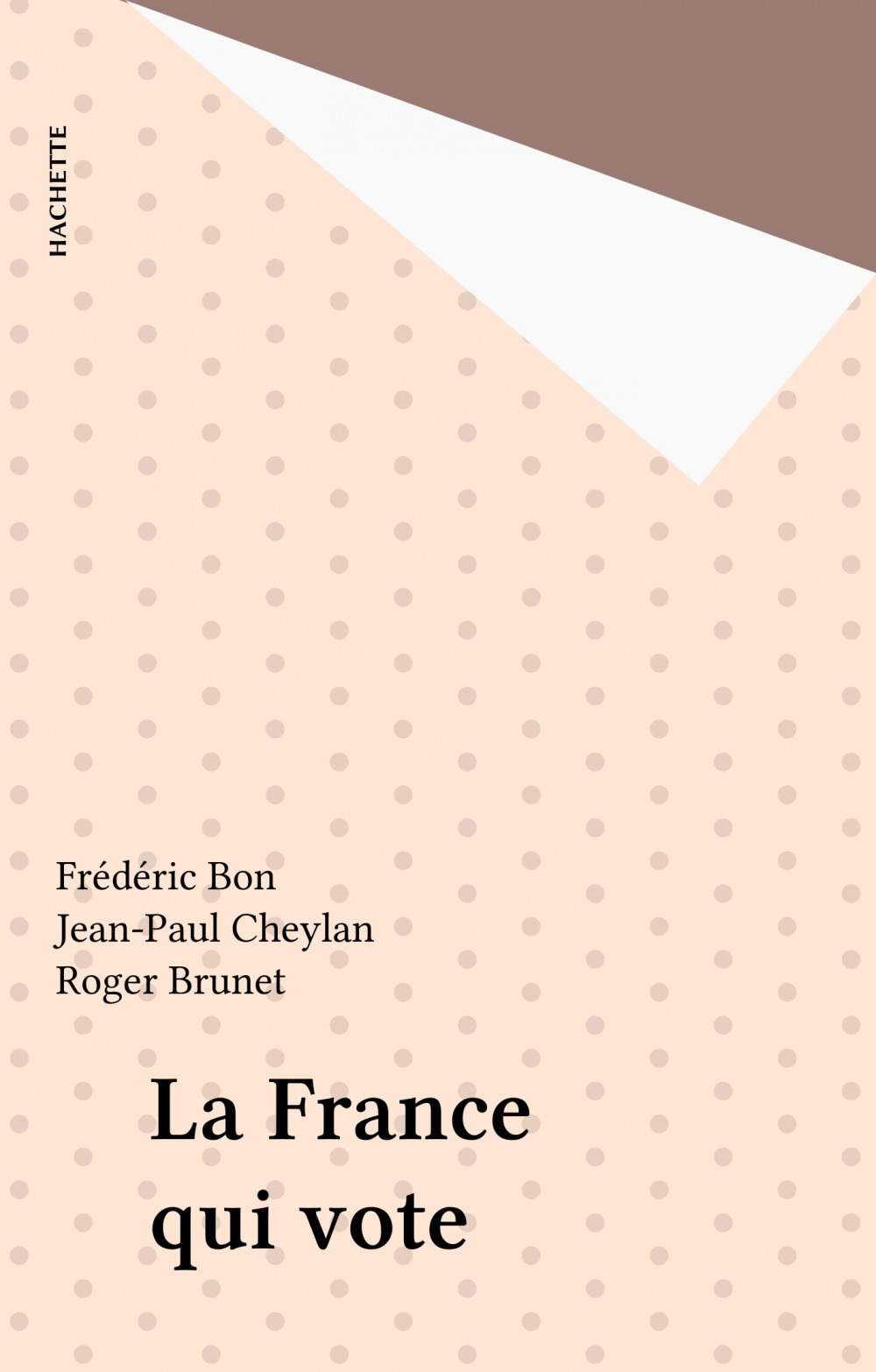 Couverture ebook de La France qui vote, de Frederic Bon, Jean-Paul Cheylan