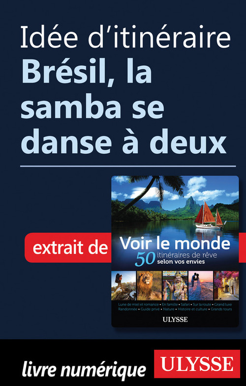 Couverture ebook de Idée d'itinéraire - Brésil, la samba se danse à deux, de Collectif