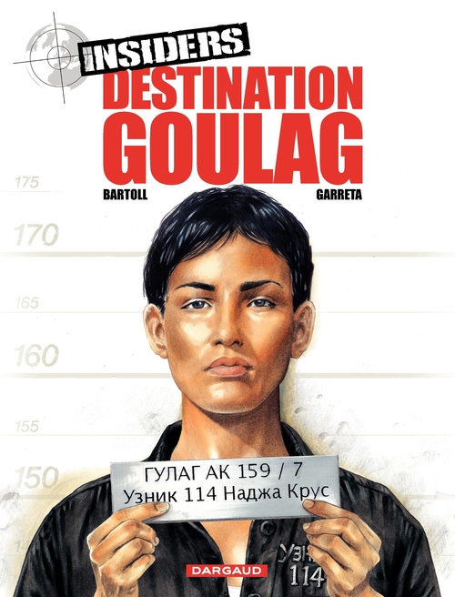 ebook cover of Insiders - Saison 1 - Tome 6 - Destination Goulag, by Jean-Claude Bartoll, Renaud Garreta