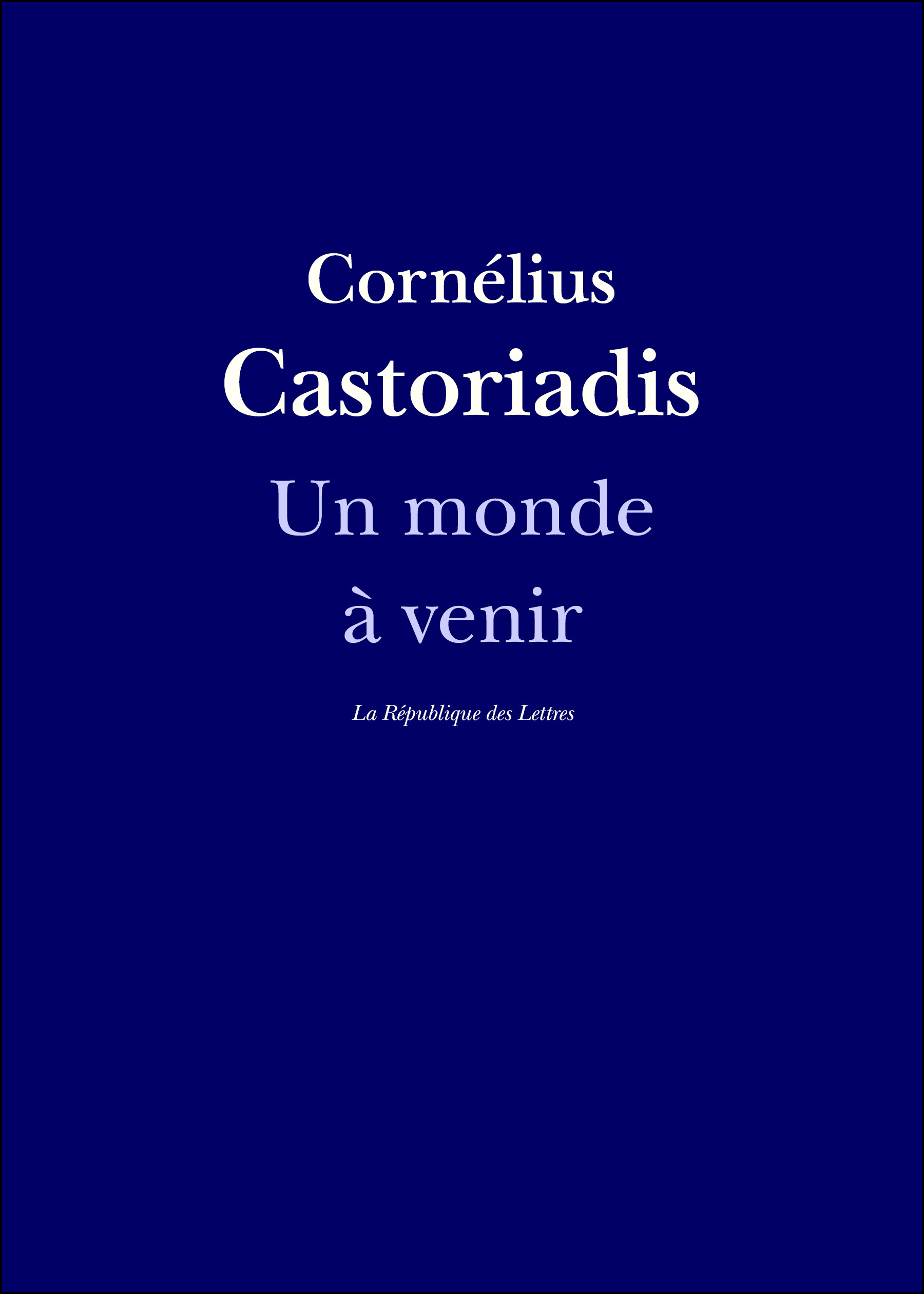 ebook cover of Un monde à venir, by Cornelius Castoriadis