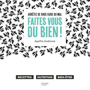 ebook cover of Arrêtez de vous faire du mal, Faites vous du bien !, by Agathe Audouze