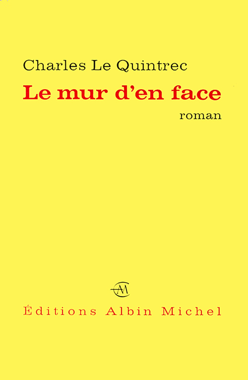 ebook cover of Le Mur d'en face, by Charles Le quintrec