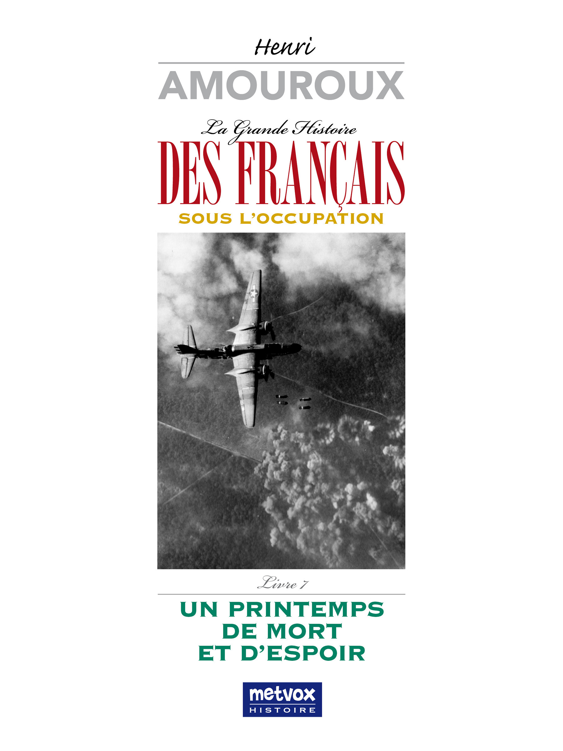 Couverture ebook de La Grande Histoire des Français sous l'Occupation - Livre 7, de Henri Amouroux